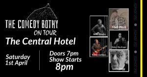 The Comedy Bothy @ The Central Hotel - £10