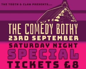 The Comedy Bothy - Saturday Night Special - Tickets £5