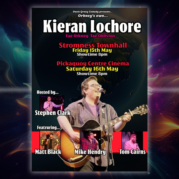 Kieran Lochore - Orkney Comedy Nights in May