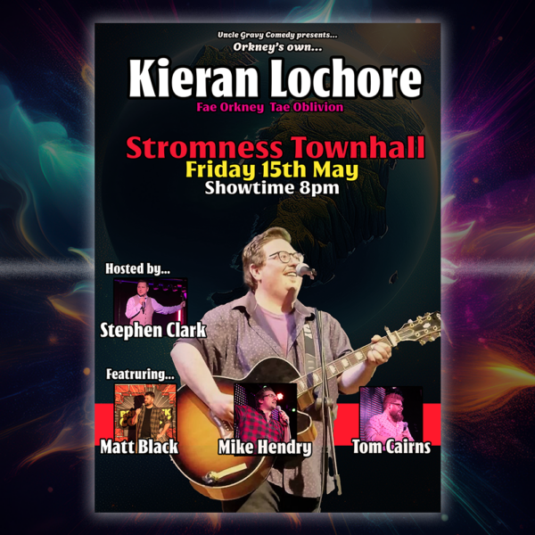 Kieran Lochore - Stromness Townhall - Friday 15th May