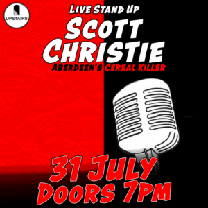 Scott Christie - 31 July - Comedy Upstairs Inverness